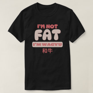 Camiseta No estoy gorda, soy wagyu