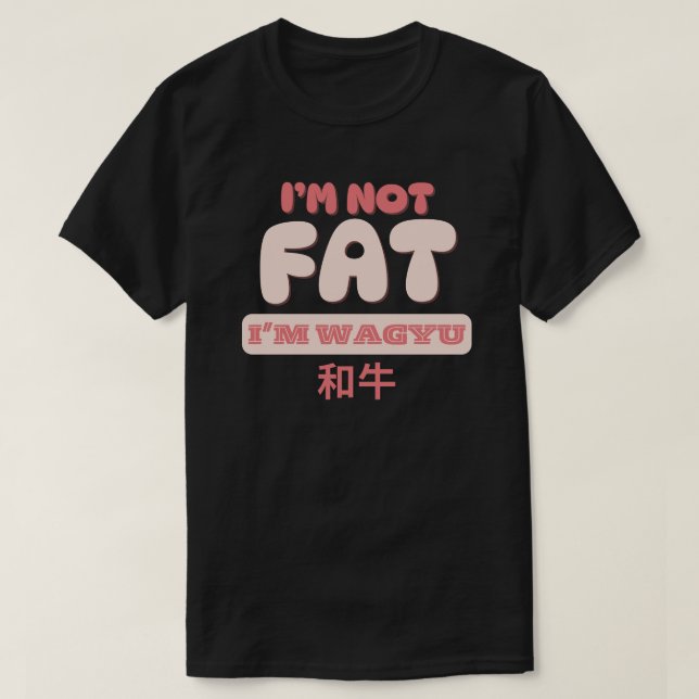 Camiseta No estoy gorda, soy wagyu (Diseño del anverso)