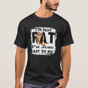 Camiseta No Estoy Gordo Estoy Solo Fácil De Ver Gato