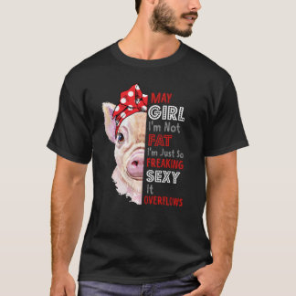 Camiseta No Estoy Gordo, Solo Soy Tan Frégosa Sexy Que Pued