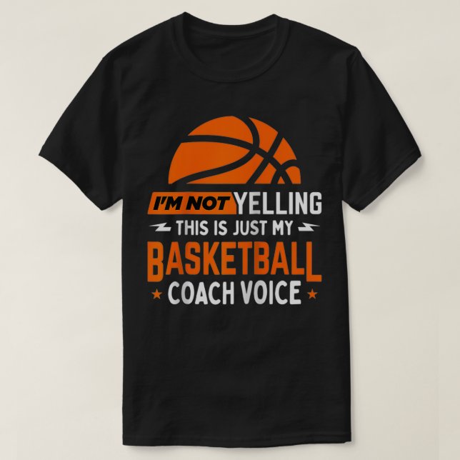 Camiseta No estoy gritando al entrenador de baloncesto Voic (Diseño del anverso)