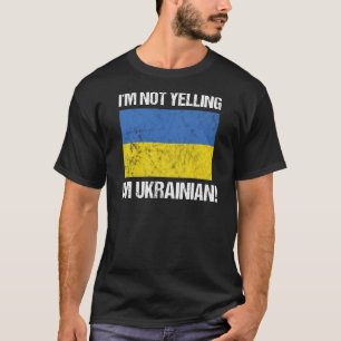 Camiseta No estoy gritando bandera ucraniana Ucrania