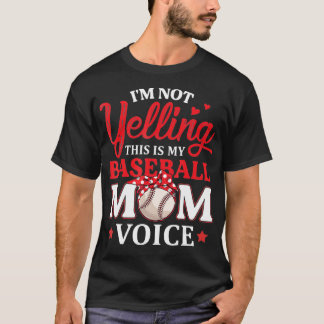 Camiseta No estoy gritando, esta es mi base de voz de mamá 