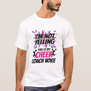 Camiseta No estoy gritando, esta es mi voz de entrenador.
