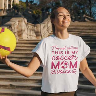 Camiseta No estoy gritando, esta es mi voz de mamá del fútb