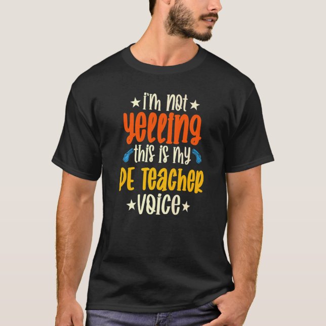 Camiseta No estoy gritando, esta es mi voz de profesor de P (Anverso)