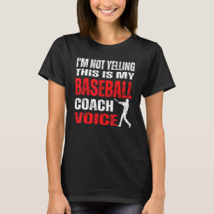 Camiseta No Estoy Gritando Este Es Mi Entrenador De Béisbol