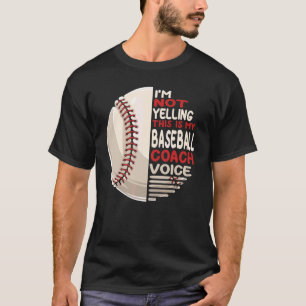 Camiseta No Estoy Gritando Este Es Mi Entrenador De Béisbol