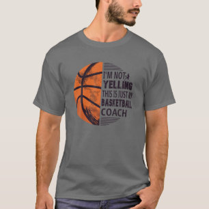 Camiseta No estoy gritando, esto es solo mi entrenador de b