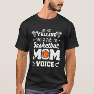 Camiseta No estoy gritando, esto es solo mi mamá de básquet