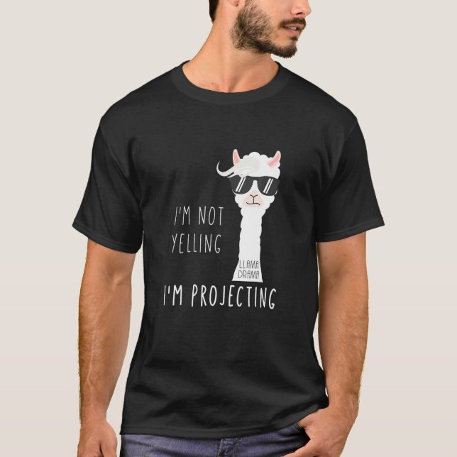 Camiseta No Estoy Gritando Estoy Proyectando El Drama De Ll (Anverso)