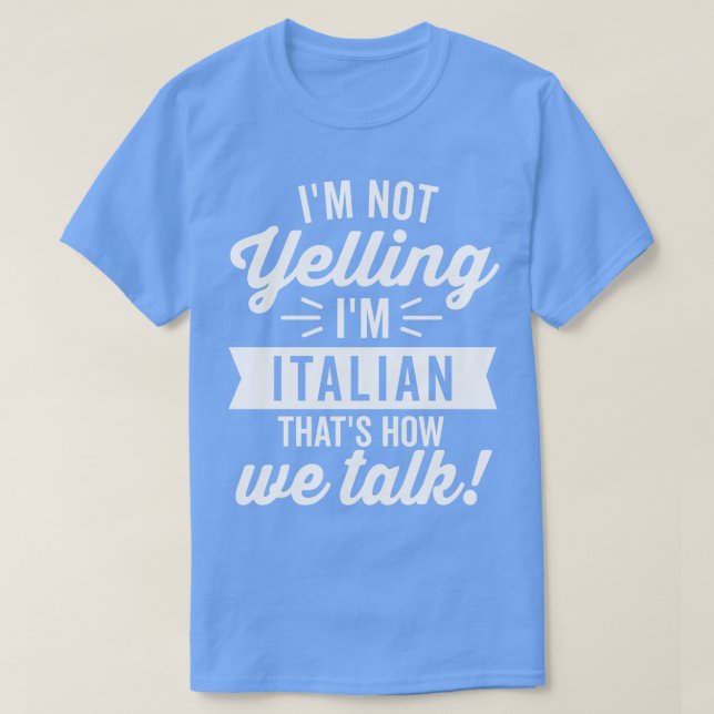 Camiseta No Estoy Gritando Mi Blanco Italiano (Diseño del anverso)