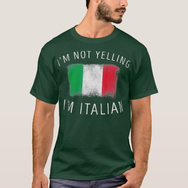 Camiseta No estoy gritando mi gracioso orgullo italiano (Anverso)