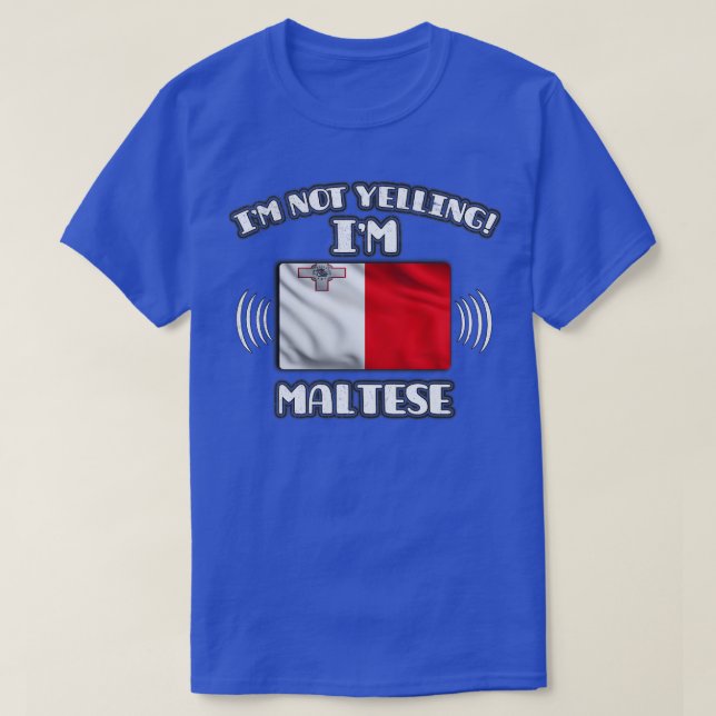 Camiseta No estoy gritando mi regalo maltés para los maltes (Diseño del anverso)