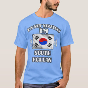 Camiseta No estoy gritando mi regalo surcoreano para Corea