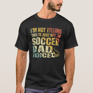 Camiseta No estoy gritando que esto sea solo mi voz de papá