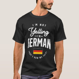 Camiseta No estoy gritando que soy un orgullo alemán gracio