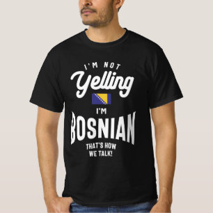 Camiseta No estoy gritando que soy un orgullo bosnio gracio