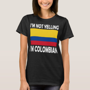 Camiseta No estoy gritando que soy una colombiana herejía d