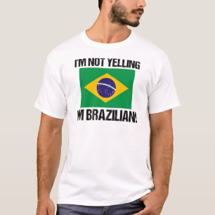Camiseta No estoy gritando si soy la bandera brasileña de B