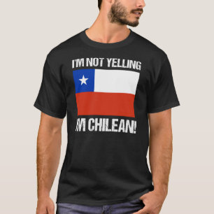 Camiseta No estoy gritando si soy la bandera chilena de Chi