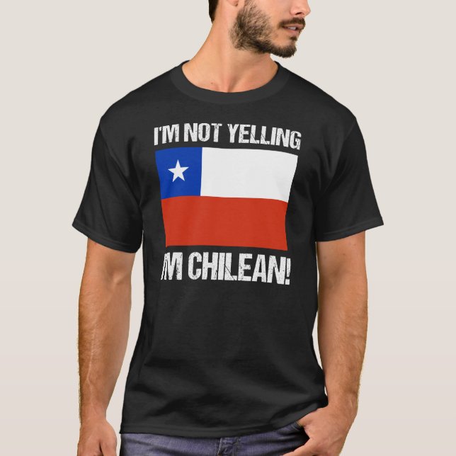 Camiseta No estoy gritando si soy la bandera chilena de Chi (Anverso)