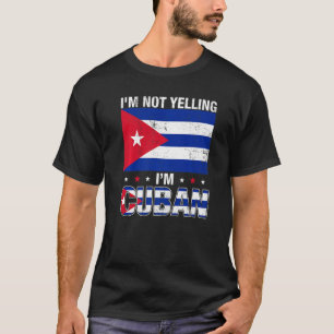 Camiseta No estoy gritando si soy la bandera cubana
