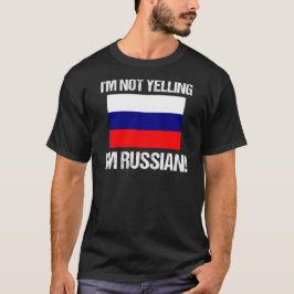 Camiseta No estoy gritando si soy la bandera rusa de Rusia