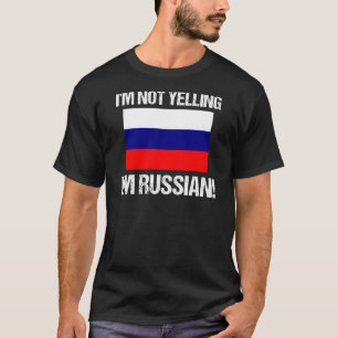 Camiseta No estoy gritando si soy la bandera rusa de Rusia