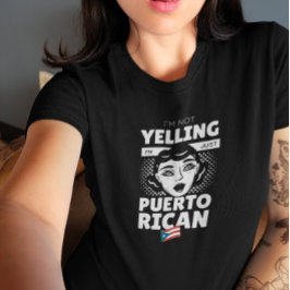 Camiseta "No estoy gritando si soy puertorriqueña" Puerto R