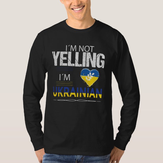 Camiseta  No estoy gritando si soy ucraniano (Anverso)