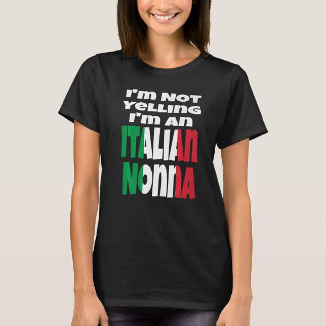 Camiseta No estoy gritando si soy un italiano que no es la  (Anverso)