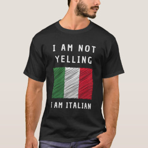 Camiseta No Estoy Gritando Sólo Hablo De La Bandera Italian