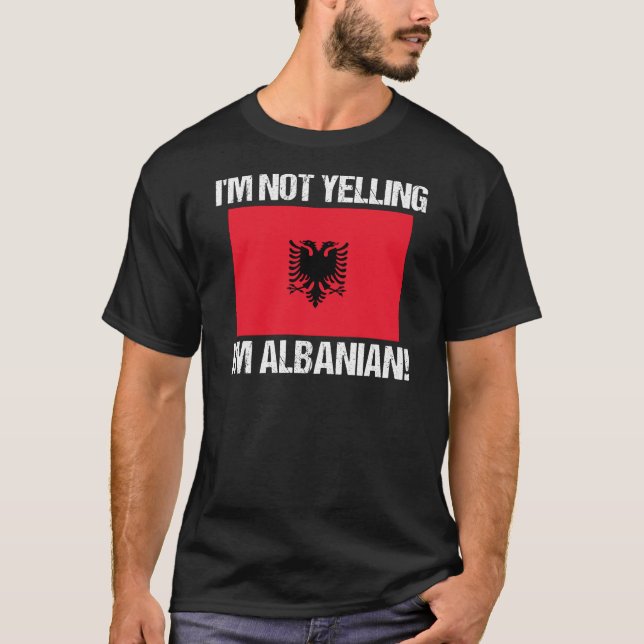 Camiseta No estoy gritando soy albanesa bandera albanesa Al (Anverso)