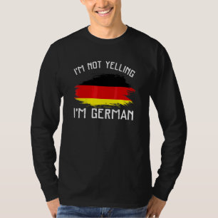 Camiseta No Estoy Gritando  Soy Alemán     Orgullo De Alema