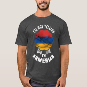 Camiseta No estoy gritando soy armenio