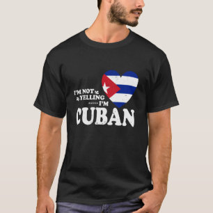 Camiseta No Estoy Gritando Soy Bandera Cubana Recuerdo Homb