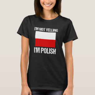 Camiseta No Estoy Gritando Soy Bandera Nacional Polaca P