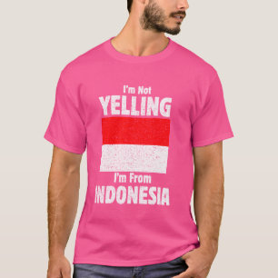 Camiseta No estoy gritando, soy de Indonesia de los indios 