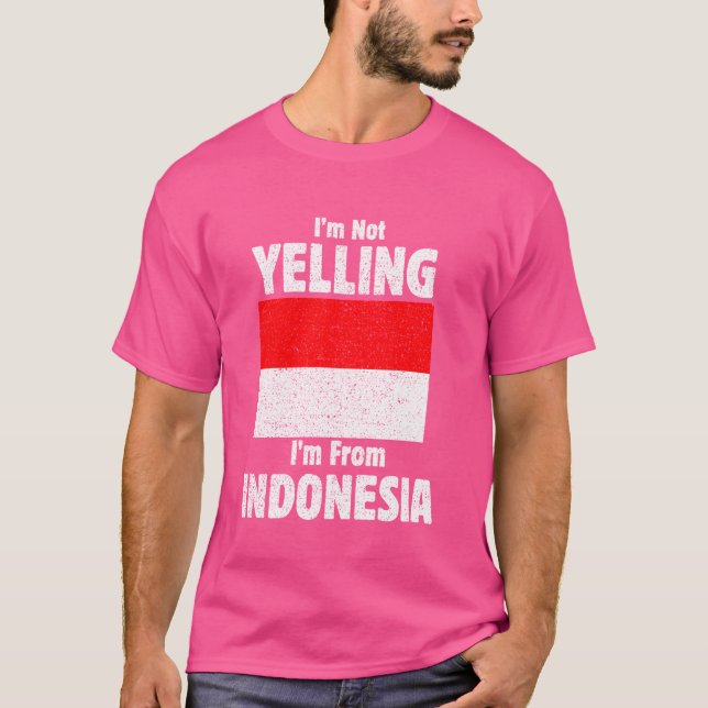 Camiseta No estoy gritando, soy de Indonesia de los indios  (Anverso)