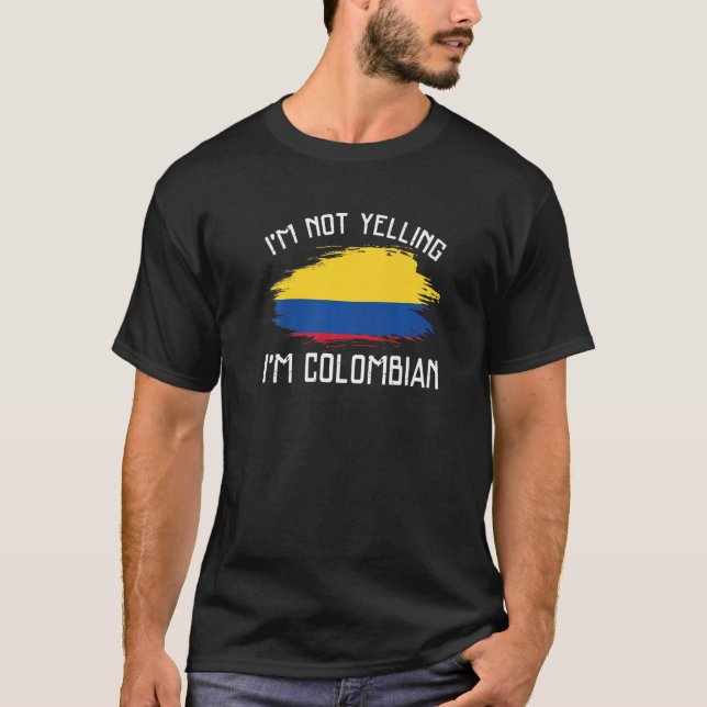 Camiseta No estoy gritando soy el colombiano orgullo hisp (Anverso)