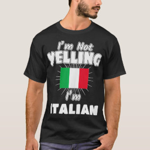 Camiseta No estoy gritando soy el orgullo italiano de la ba