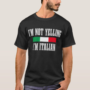 Camiseta No estoy gritando soy el orgullo italiano de la ba