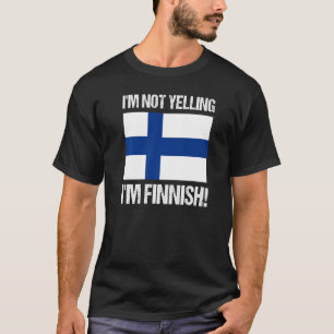 Camiseta No estoy gritando, soy Finlandia, país finlandés q