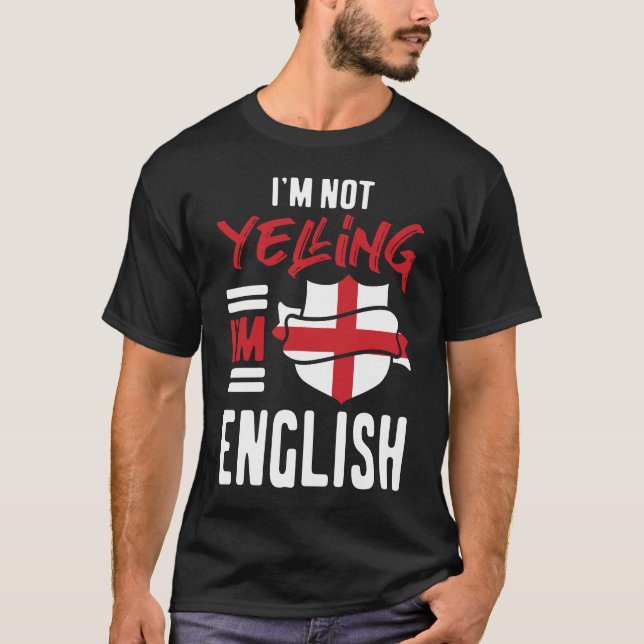 Camiseta No estoy gritando soy inglés (Anverso)