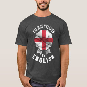 Camiseta No estoy gritando soy inglés