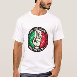 Camiseta No estoy gritando, soy italiana - divertida cultur
