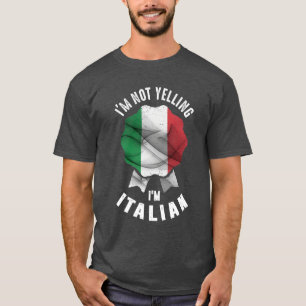 Camiseta No estoy gritando soy italiano