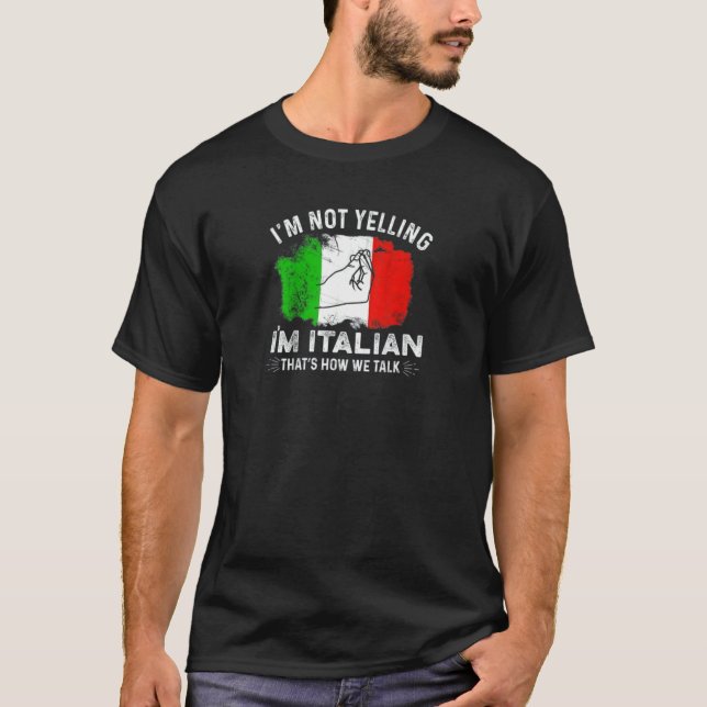 Camiseta No estoy gritando soy italiano así es como hablamo (Anverso)