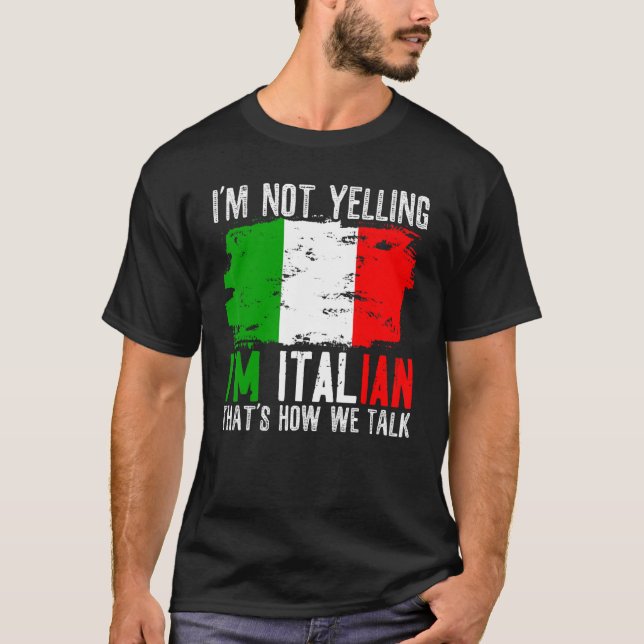 Camiseta No estoy gritando soy italiano así es como hablamo (Anverso)